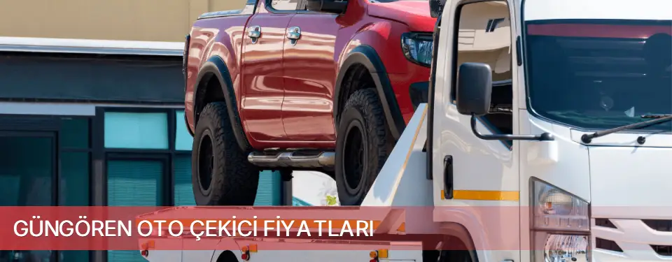 Güngören İlçemi Oto Çekici Fiyatları