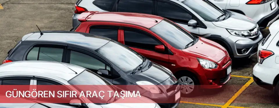 Güngören İlçemi Sıfır Araç Taşıma